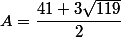 A = \dfrac{41+3\sqrt{119}}{2}